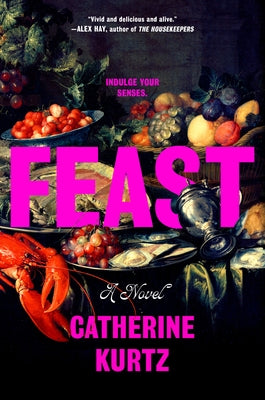 Feast by Kurtz, Catherine
