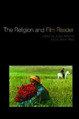 The Religion and Film Reader by Mitchell, Jolyon