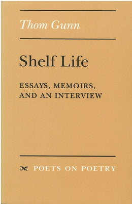 Shelf Life: Essays, Memoirs, and an Interview by Gunn, Thom