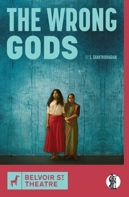 The Wrong Gods by Shakthidharan, S.