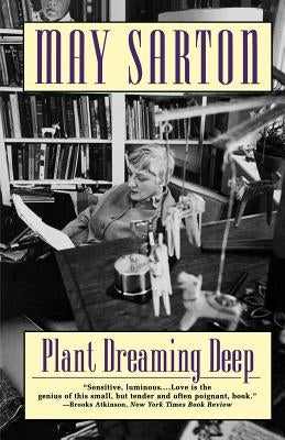 Plant Dreaming Deep by Sarton, May