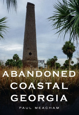Abandoned Coastal Georgia by Meacham, Paul