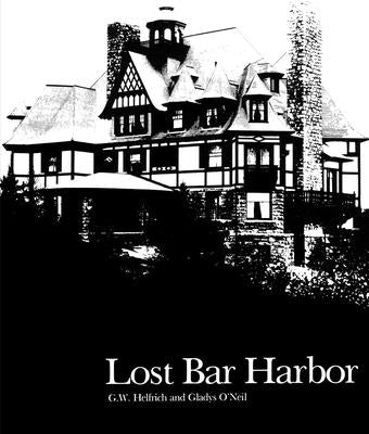 Lost Bar Harbor by Helfrich, G. W.