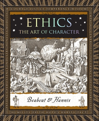 Ethics: The Art of Character by Beabout, Gregory R.