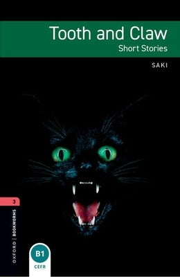Oxford Bookworms Library: Tooth and Claw: Level 3: 1000-Word Vocabulary by Border, Rosemary
