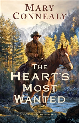 The Heart's Most Wanted by Connealy, Mary