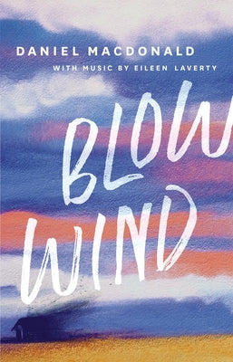 Blow Wind by MacDonald, Daniel