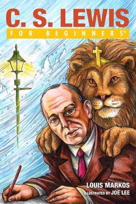 C.S. Lewis for Beginners by Markos, Louis