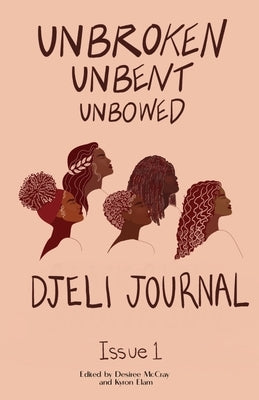 Unbroken, Unbent, Unbowed by McCray, Desiree S.