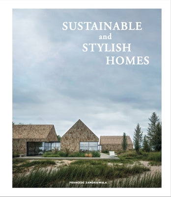 Sustainable and Stylish Homes by Zamora, Francesc
