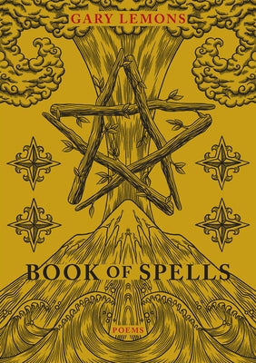 Book of Spells: Poems by Lemons, Gary