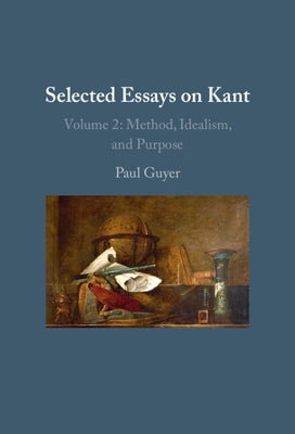 Selected Essays on Kant II by Guyer, Paul