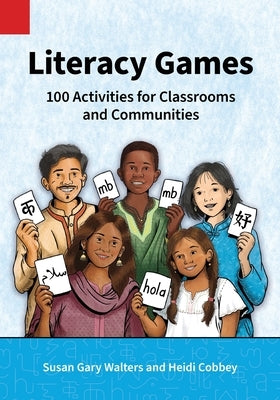 Literacy Games by Walters, Susan Gary