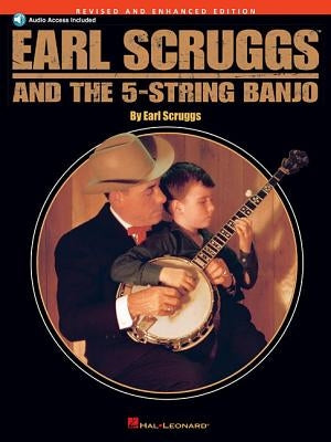 Earl Scruggs and the 5-String Banjo: Revised and Enhanced Edition - Book with Online Audio - Banjo Chord Chart Book with Over 40 Songs, Scruggs Tuners by Scruggs, Earl