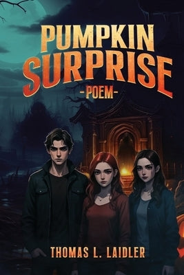 Pumpkin Surprise: Poem (Latest Edition) by Laidler, Thomas L.
