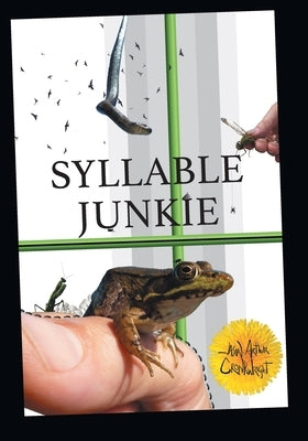 Syllable Junkie by Cronkwright, Jason Arthur