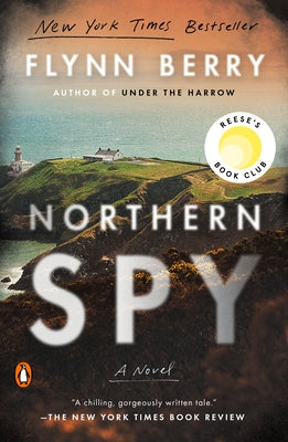 Northern Spy: Reese's Book Club (a Novel) by Berry, Flynn