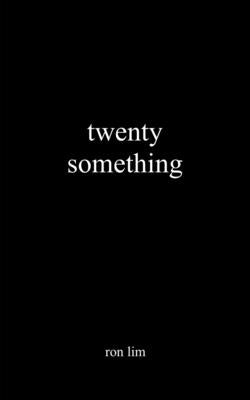 Twenty Something by Lim, Ron