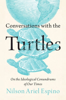 Conversations with the Turtles by Espino, Nilson Ariel