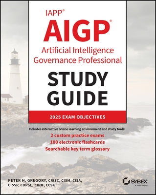 Iapp Aigp Artificial Intelligence Governance Professional Study Guide by Gregory, Peter H.