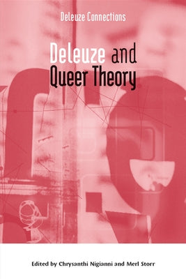 Deleuze and Queer Theory by Nigianni, Chrysanthi