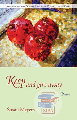 Keep and Give Away: Poems by Meyers, Susan