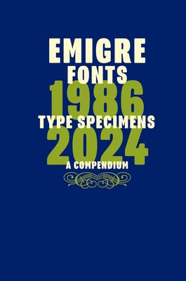 Emigre Fonts: Type Specimens 1986-2024 by VanderLans, Rudy