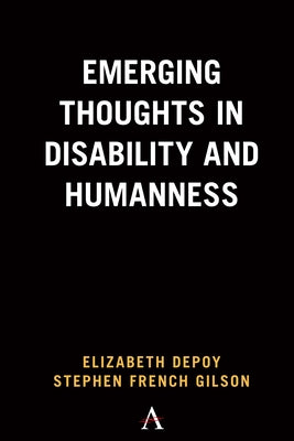 Emerging Thoughts in Disability and Humanness by Depoy, Elizabeth