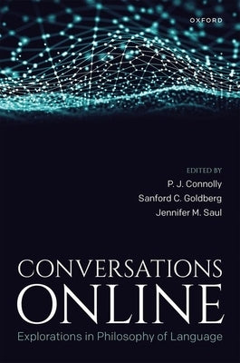 Conversations Online: Explorations in Philosophy of Language by Connolly, P. J.