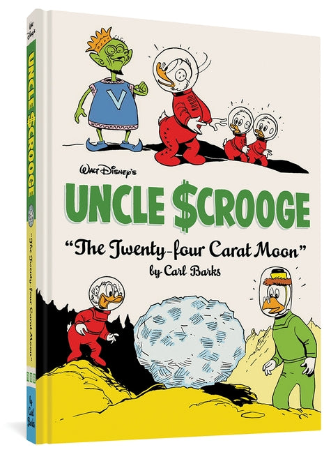 Walt Disney's Uncle Scrooge the Twenty-Four Carat Moon: The Complete Carl Barks Disney Library Vol. 22 by Barks, Carl