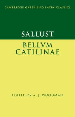 Sallust: Bellum Catilinae by Woodman, A. J.