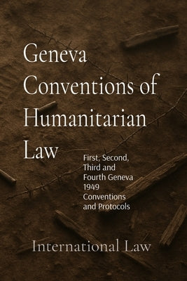 Geneva Conventions of Humanitarian Law by Law, International