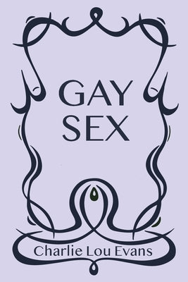 Gay Sex by Evans, Charlie Lou