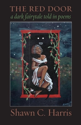 The Red Door: A dark fairy tale told in poems by Harris, Shawn C.
