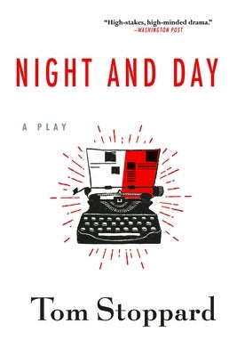 Night and Day by Stoppard, Tom