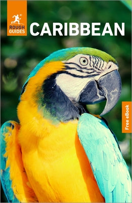Rough Guides Caribbean: Travel Guide with eBook: 2026-2027 Insider Tips Must-See Sights Maps & Itineraries Covers: Jamaica, Barbados, Trinidad and Tob by Guides, Rough