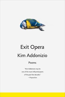 Exit Opera: Poems by Addonizio, Kim