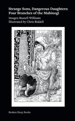Strange sons, dangerous daughters: Four Branches of the Mabinogi by Russell Williams, Imogen