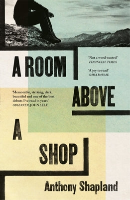 A Room Above a Shop: Winner of the Wales Book of the Year Award by Shapland, Anthony