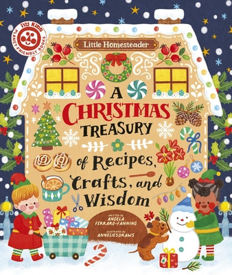 A Christmas Treasury of Recipes, Crafts, and Wisdom by Ferraro-Fanning, Angela