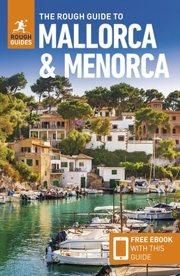 The Rough Guide to Mallorca and Menorca: Travel Guide with eBook by Guides, Rough