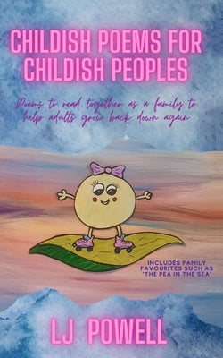 Childish Poems for Childish Peoples by Powell, Lindsey