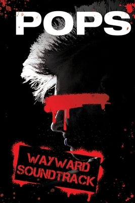 Wayward Soundtrack by Pops