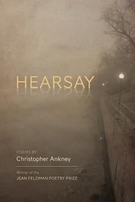 Hearsay by Ankney, Christopher