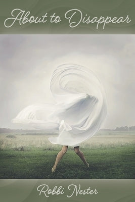 About to Disappear by Nester, Robbi