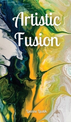 Artistic Fusion by Liustik, Lisanne