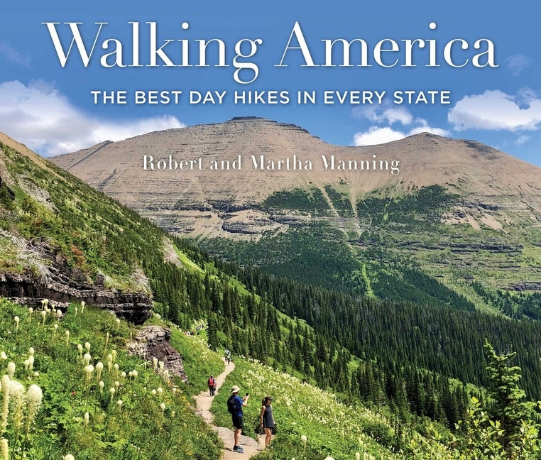 Walking America: The Best Day Hikes in Every State by Manning, Martha