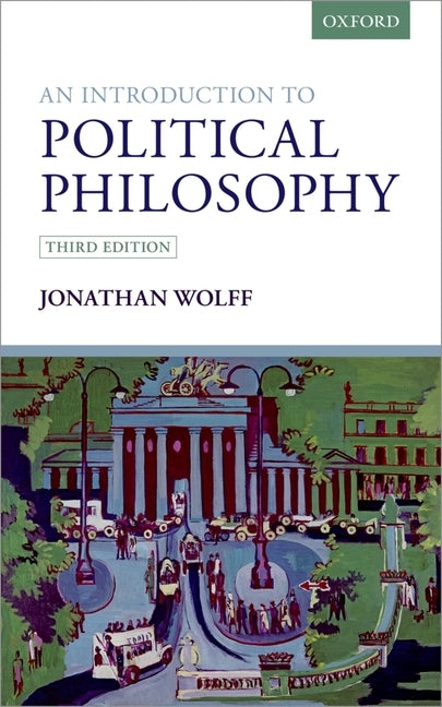 An Introduction to Political Philosophy by Wolff, Jonathan