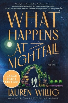 What Happens at Nightfall: A Novel (Large Print) by Willig, Lauren