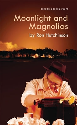Moonlight and Magnolias by Hutchinson, Ron
